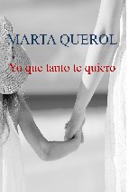 Yo que tanto te quiero - Marta Querol